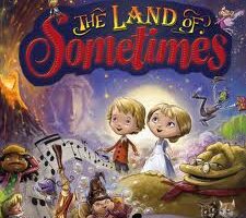Colourful, whimsical cover art for “The Land of Sometimes” shows two smiling children in fantasy attire surrounded by quirky, animated characters, swirling music notes, and a magical landscape of glowing trees, a purple sky, and fantastical creatures.