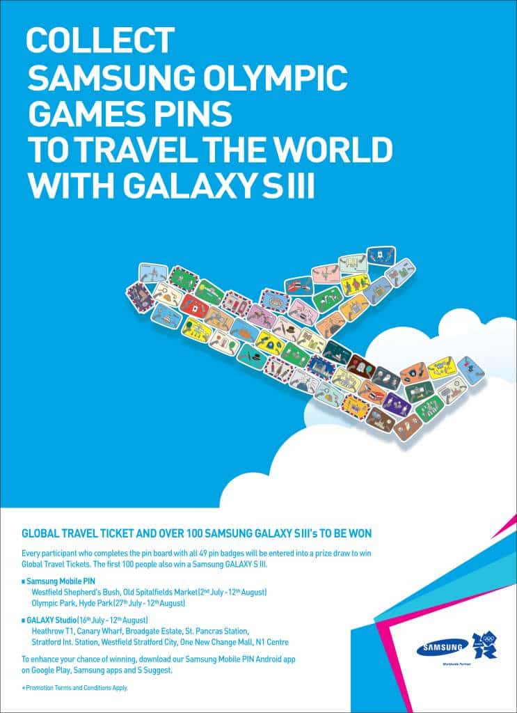 A promotional poster features Samsung Olympic Games pins arranged in the shape of an aeroplane, with bold text: “Collect Samsung Olympic Games Pins to Travel the World with Galaxy S III.” Prize and competition details appear below, with Samsung and Olympic logos at the bottom.