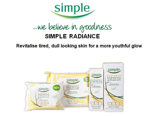 Image shows Simple skincare products, including wipes, a tube, and two boxes, labelled as “Radiance Brightening.” The text above reads: “Simple ...we believe in goodness. SIMPLE RADIANCE. Revitalise tired, dull looking skin for a more youthful glow.”.