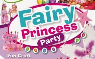 Colourful party kit box showing three girls in dresses and tiaras. The text reads “Fairy Princess Party.” There are images of pink crowns, a wand, and wings. The package says “Fun Craft Activities for up to Six Children! For Ages 5–8 Years.” Balloons and decorations are visible.