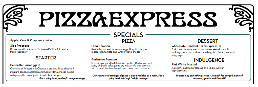 A PizzaExpress menu with an ornate border. Specials include starters, pizzas (Etna Romana, Barbacoa Romana), desserts (Chocolate Fondant PizzaExpress®), and a cocktail (Flat White Martini). Descriptions and ingredient details are provided under each section.