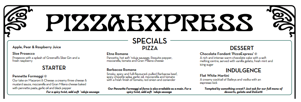 A PizzaExpress menu with an ornate border. Specials include starters, pizzas (Etna Romana, Barbacoa Romana), desserts (Chocolate Fondant PizzaExpress®), and a cocktail (Flat White Martini). Descriptions and ingredient details are provided under each section.